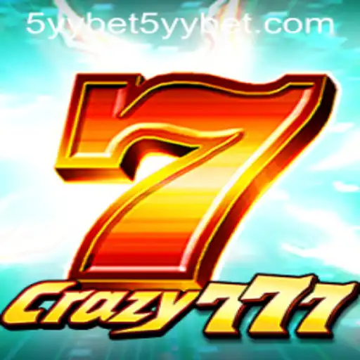 Crazy777: Dive into the Excitement with 5yybet
