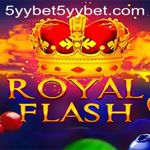 RoyalFlash: An Exciting New Addition to the 5yybet Gaming Universe